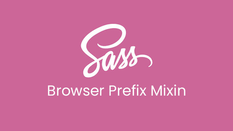 Browser Prefix SASS Mixin